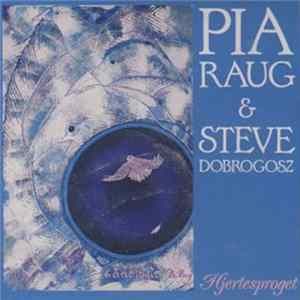 Pia Raug & Steve Dobrogosz - Hjertesproget FLAC