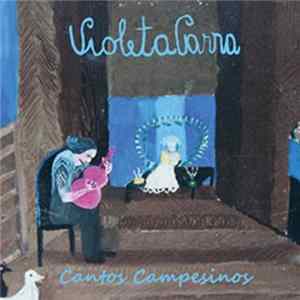 Violeta Parra - Cantos Campesinos FLAC