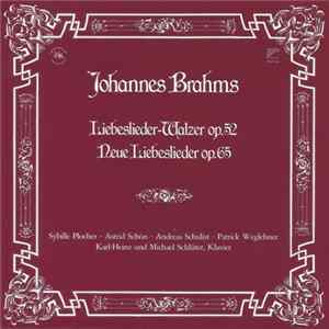 Johannes Brahms - Sybille Plocher, Astrid Schön, Andreas Schulist, Patrick Weglehner, Karl-Heinz Schlüter, Michael Schlüter - Liebeslieder-Walzer Op. 52 / Neue Liebeslieder Op. 65 FLAC