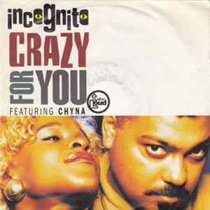 Incognito Featuring Chyna - Crazy For You FLAC