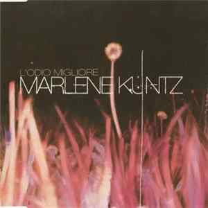 Marlene Kuntz - L'Odio Migliore FLAC