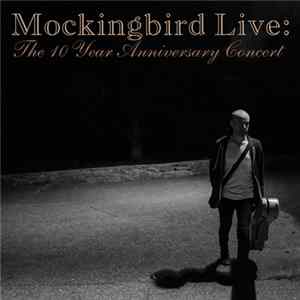 Derek Webb - Mockingbird Live: The 10 Year Anniversary Concert FLAC