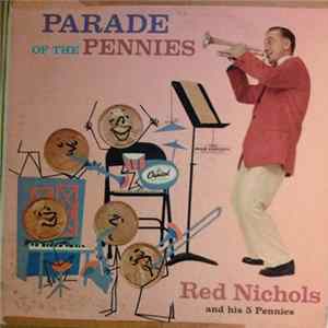 Red Nichols And His 5 Pennies - Parade Of The Pennies FLAC