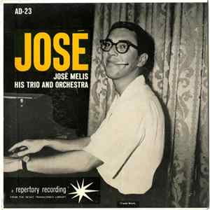José Melis, His Trio And Orchestra - José FLAC