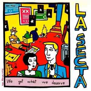 La Secta - We Get What We Deserve FLAC