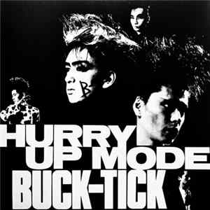 Buck-Tick - Hurry Up Mode FLAC