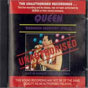 Queen - Unauthorised Bohemian Rhapsody (Vol.3) Live In Europe 1986 (Part Two) FLAC
