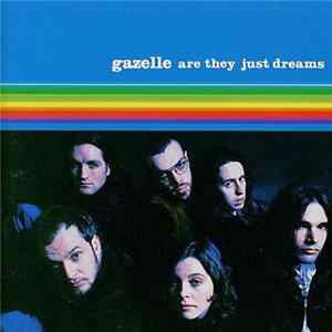 Gazelle - Are They Just Dreams FLAC