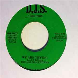 The Golden Crowns - We Are Trying / You Got To Move FLAC