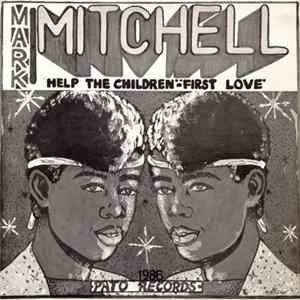 Mark Mitchell - First Love / Help The Children FLAC