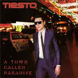 Tiësto - A Town Called Paradise FLAC