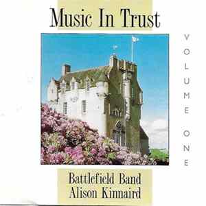 Battlefield Band & Alison Kinnaird - Music In Trust Volume One FLAC