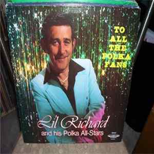 Li’l Richard And His Polka All Stars - To All The Polka Fans FLAC