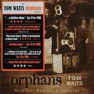Tom Waits - Orphans: Brawlers, Bawlers & Bastards FLAC