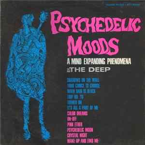 The Deep - Psychedelic Moods (A Mind Expanding Phenomena) FLAC