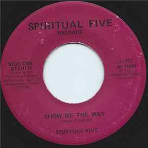 Spiritual Five - Show Me The Way FLAC