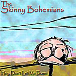 The Skinny Bohemians - Hey, Don't Let Me Down FLAC