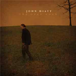 John Hiatt - The Open Road FLAC