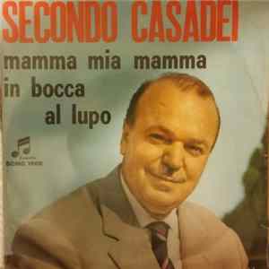 Duo Casadei, Secondo Casadei E Il Suo Complesso - In Bocca Al Lupo / Mamma Mia Mamma FLAC