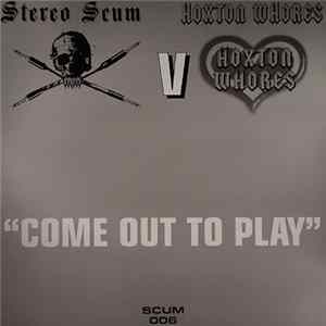 Stereo Scum V Hoxton Whores - Come Out To Play FLAC