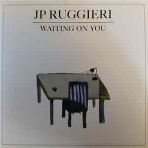 JP Ruggieri - Waiting On You FLAC