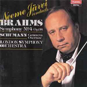 Neeme Järvi Conducts London Symphony Orchestra, Brahms, Schumann - Symphony No 4 Op.98 / Genoveva Overture FLAC