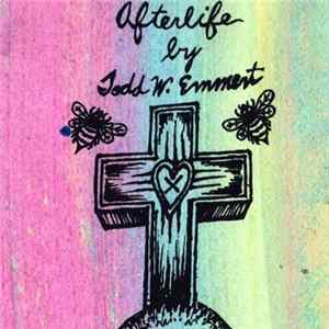 Todd W. Emmert - Afterlife FLAC