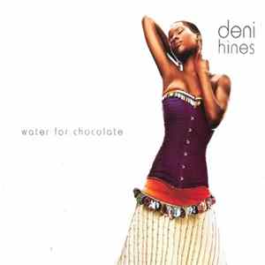 Deni Hines - Water For Chocolate FLAC