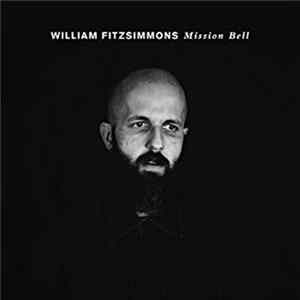 William Fitzsimmons - Mission Bell FLAC