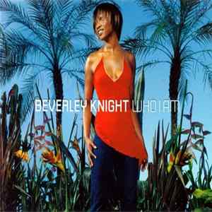 Beverley Knight - Who I Am FLAC