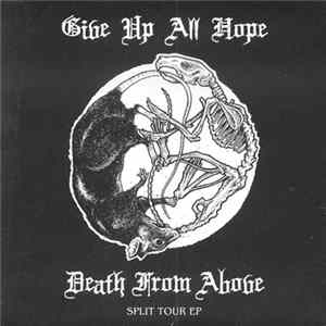Give Up All Hope / Death From Above - Split Tour EP FLAC