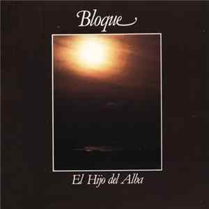 Bloque - El Hijo Del Alba FLAC