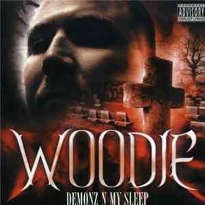 Woodie - Demonz-N-My Sleep FLAC