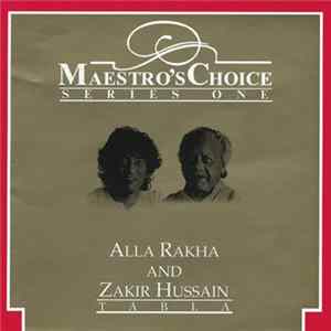Alla Rakha & Zakir Hussain - Maestro's Choice Series 1 FLAC