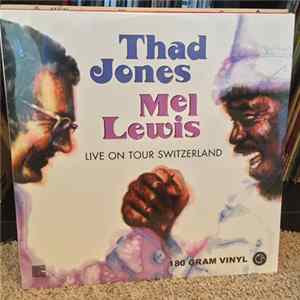 Thad Jones Mel Lewis - Live On Tour Switzerland FLAC