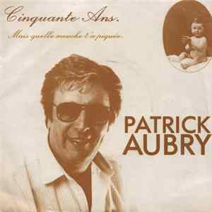Patrick Aubry - Cinquante Ans FLAC