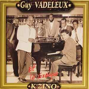 Guy Vadeleux Et Le Groupe K'zino - Guy Vadeleux & K'zino FLAC