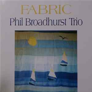 Phil Broadhurst Trio - Fabric FLAC