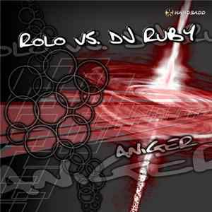 Rolo vs. DJ Ruby - Aniger FLAC