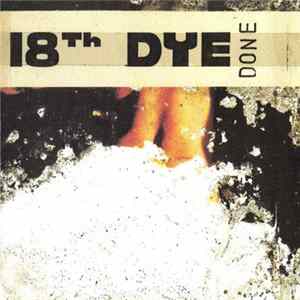 18th Dye - Done FLAC
