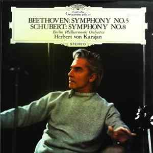 Beethoven, Schubert, Berlin Philharmonic Orchestra, Herbert von Karajan - Symphony No. 5 / Symphony No. 8 FLAC