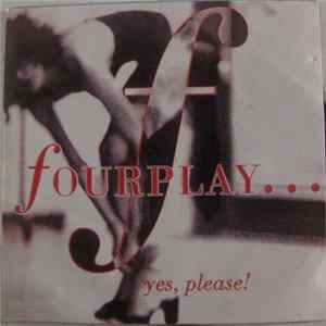 Fourplay - Yes, Please! FLAC