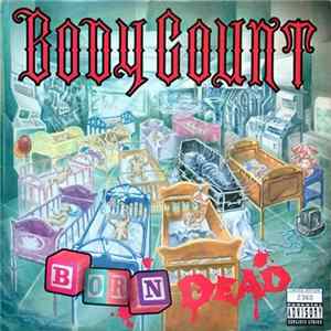 Body Count - Born Dead FLAC