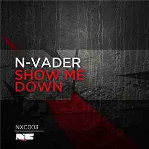 N-Vader - Show Me Down FLAC