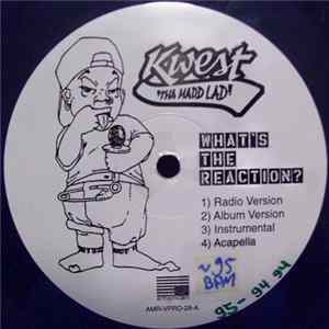 Kwest Tha Madd Lad - What's The Reaction? / What's The Remix? FLAC