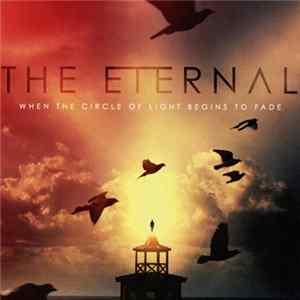 The Eternal - When The Circle Of Light Begins To Fade FLAC
