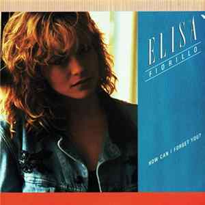 Elisa Fiorillo - How Can I Forget You FLAC