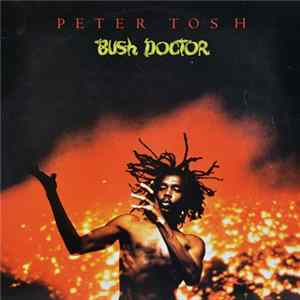 Peter Tosh - Bush Doctor FLAC