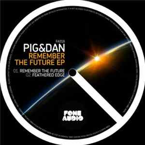 Pig&Dan - Remember The Future EP FLAC