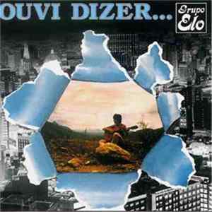 Grupo Elo - Ouvi Dizer... FLAC